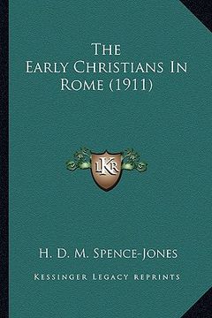 portada the early christians in rome (1911) the early christians in rome (1911) (en Inglés)