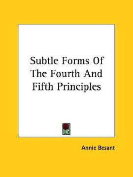 portada subtle forms of the fourth and fifth principles (en Inglés)