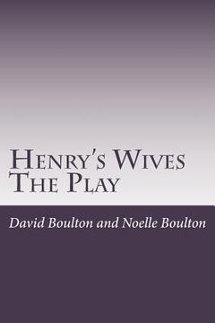 portada Henry's Wives: The Play (en Inglés)