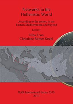 portada Networks in the Hellenistic World: According to the pottery in the Eastern Mediterranean and beyond (BAR International Series) (English, German and French Edition)