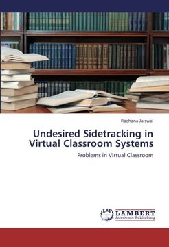portada Undesired Sidetracking in Virtual Classroom Systems: Problems in Virtual Classroom