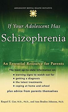 portada If Your Adolescent has Schizophrenia: An Essential Resource for Parents (Adolescent Mental Health Initiative) (in English)