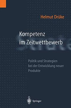 portada Kompetenz im Zeitwettbewerb: Politik und Strategien bei der Entwicklung Neuer Produkte (en Alemán)