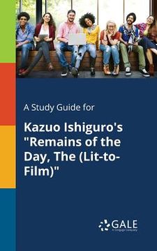 portada A Study Guide for Kazuo Ishiguro's "Remains of the Day, The (Lit-to-Film)" (en Inglés)
