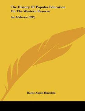 portada the history of popular education on the western reserve: an address (1896) (en Inglés)