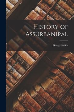 portada History of Assurbanipal