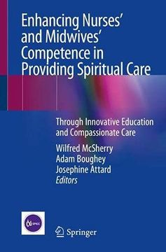 portada Enhancing Nurses' and Midwives' Competence in Providing Spiritual Care: Through Innovative Education and Compassionate Care (in English)