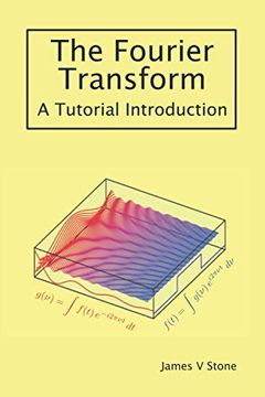 portada The Fourier Transform: A Tutorial Introduction (en Inglés)
