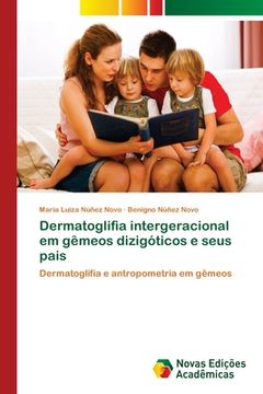 portada Dermatoglifia Intergeracional em Gêmeos Dizigóticos e Seus Pais (en Portugués)