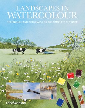 portada Landscapes in Watercolour: Techniques and Tutorials for the Complete Beginner (en Inglés)