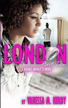 portada London Part Two: Taking What's Mine