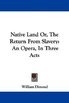 portada native land or, the return from slavery: an opera, in three acts