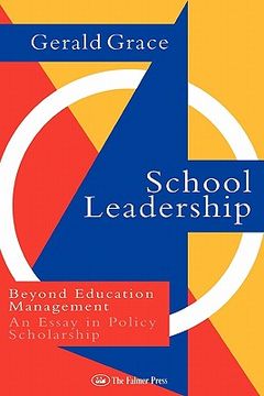 portada school leadership: beyond education management: an essay in policy scholarship (en Inglés)