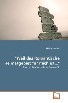 portada "Weil das Romantische Heimatgebiet für mich ist...": Thomas Mann und die Romantik