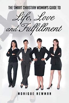 portada The Smart Christian Woman's Guide to Life, Love and Fulfillment (en Inglés)