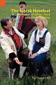 portada the norsk h stfest: a celebration of ethnic food and ethnic identity (en Inglés)