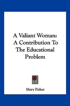 portada a valiant woman: a contribution to the educational problem