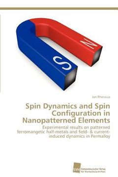 portada spin dynamics and spin configuration in nanopatterned elements