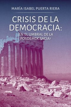 portada Crisis de la democracia: ¿En el umbral de la posdemocracia?