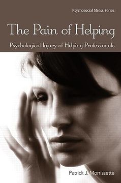 portada the pain of helping: psychological injury of helping professionals (en Inglés)