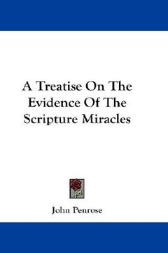 portada a treatise on the evidence of the scripture miracles (en Inglés)