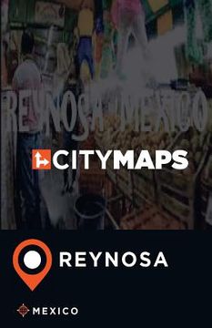 portada City Maps Reynosa Mexico (en Inglés)