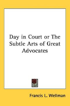 portada day in court or the subtle arts of great advocates