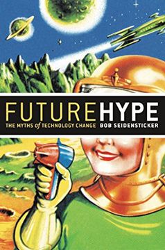 portada Future Hype: The Myths of Technology Change (en Inglés)