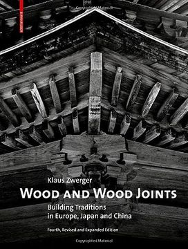 portada Wood and Wood Joints: Building Traditions of Europe, Japan and China (en Inglés)