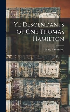 portada Ye Descendants of One Thomas Hamilton (en Inglés)