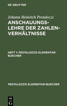 portada Johann Heinrich Pestalozzi: Anschauungslehre der Zahlenverhältnisse. Heft 1 (en Alemán)