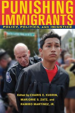 portada Punishing Immigrants: Policy, Politics, and Injustice (New Perspectives in Crime, Deviance, and Law) (in English)