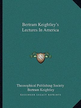 portada bertram keightley's lectures in america (en Inglés)