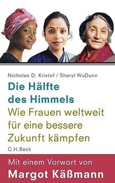 portada Die Hälfte des Himmels. Wie Frauen Weltweit für Eine Bessere Zukunft Kämpfen. (in German)