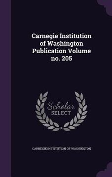 portada Carnegie Institution of Washington Publication Volume no. 205 (en Inglés)