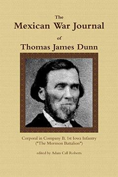 portada The Mexican war Journal of Thomas James Dunn (en Inglés)