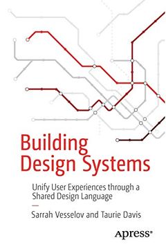 portada Building Design Systems: Unify User Experiences Through a Shared Design Language (in English)
