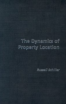 portada the dynamics of property location: value and the factors which drive the location of shops, offices and other land uses (en Inglés)