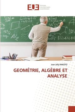 portada Geométrie, Algèbre Et Analyse (en Francés)