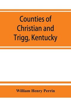 portada Counties of Christian and Trigg, Kentucky (en Inglés)