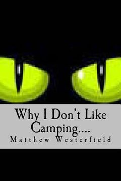 portada Why I Don't Like Camping....: Frights (en Inglés)