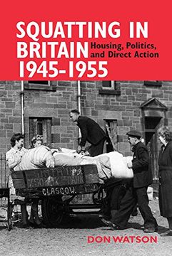 portada Squatting in Britain 1945-1955: Housing, Politics and Direct Action
