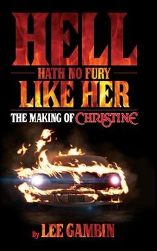 portada Hell Hath No Fury Like Her: The Making of Christine (hardback)