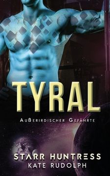 portada Tyral: Außerirdischer Gefährte (en Alemán)