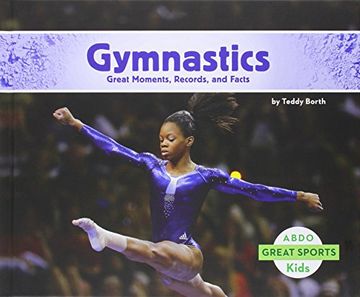 portada Gymnastics: Great Moments, Records, and Facts (Great Sports)