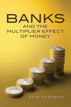 portada Banks and the Multiplier Effect of Money (en Inglés)