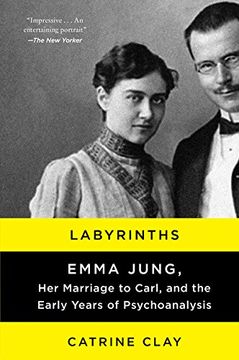 portada Labyrinths: Emma Jung, Her Marriage to Carl, and the Early Years of Psychoanalysis