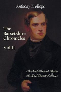 portada The Barsetshire Chronicles, Volume Two, Including: The Small House at Allington and the Last Chronicle of Barset (en Inglés)