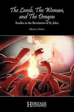 portada the lamb, the woman, and the dragon: studies in the revelation of st. john