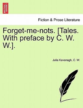portada forget-me-nots. [tales. with preface by c. w. w.]. (en Inglés)